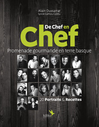 De Chef en Chef - Promenade gourmande en terre basque