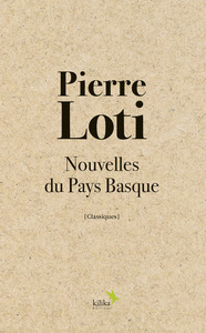 PIERRE LOTI - NOUVELLES DU PAYS BASQUE