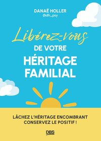 Libérez-vous de votre héritage familial