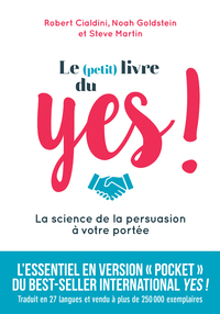 LE (PETIT) LIVRE DU YES ! - LA SCIENCE DE LA PERSUASION A VOTRE PORTEE