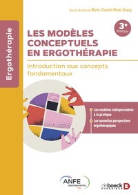 LES MODELES CONCEPTUELS EN ERGOTHERAPIE - INTRODUCTION AUX CONCEPTS FONDAMENTAUX