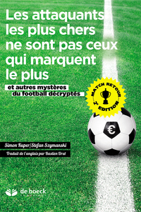 LES ATTAQUANTS LES PLUS CHERS NE SONT PAS CEUX QUI MARQUENT LE PLUS - ET AUTRES MYSTERES DU FOOTBALL