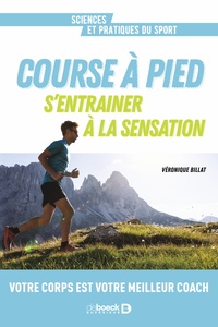 COURSE A PIED. SENTRAINER A LA SENSATION - VOTRE CORPS EST VOTRE MEILLEUR COACH