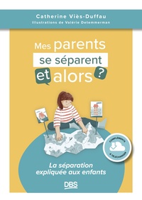 Mes parents se séparent, et alors ?