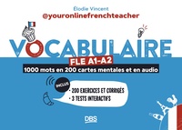 VOCABULAIRE FLE A1-A2 AVEC YOURONLINEFRENCHTEACHER - 1000 MOTS EN 200 CARTES MENTALES ET EN AUDIO -