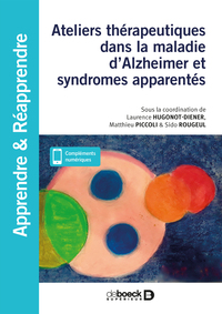 Ateliers thérapeutiques dans la maladie d'Alzheimer et syndromes apparentés