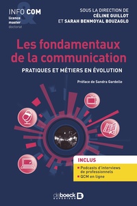 LES FONDAMENTAUX DE LA COMMUNICATION - PRATIQUES ET METIERS EN EVOLUTION