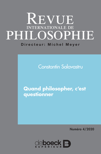 Revue internationale de philosophie 2020/4 - Quand philosopher, c'est questionner