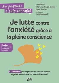 Je lutte contre l'anxiété grâce à la pleine conscience