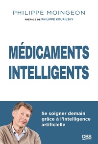 MEDICAMENTS INTELLIGENTS - SE SOIGNER DEMAIN GRACE A L'INTELLIGENCE ARTIFICIELLE