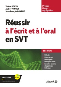 REUSSIR A L ECRIT ET A L ORAL EN SVT - CAPES, AGREGATION, PREPAS