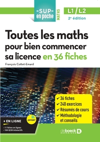 Toutes les maths pour bien commencer sa licence en 36 fiches