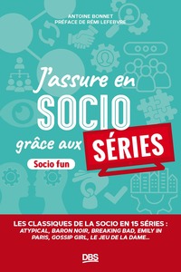 J’assure en socio grâce aux séries