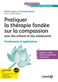 Pratiquer la thérapie fondée sur la compassion avec des enfants et des adolescents