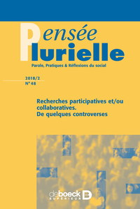 Pensée plurielle 2018/2 - 48 - Recherches participatives et/ou collaboratives. De quelques controver