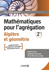 Mathématiques pour l'agrégation - Algèbre et géométrie