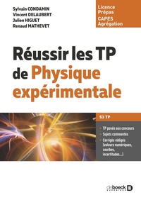 REUSSIR LES TP DE PHYSIQUE EXPERIMENTALE - LICENCE CAPES AGREGATION