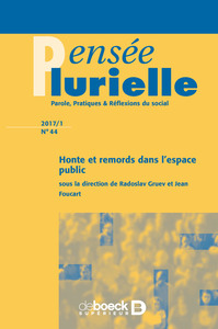 Pensée plurielle 2017/1 - 44 - Honte et remords dans l'espace public