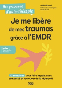 Je me libère de mes traumas grâce à l’EMDR
