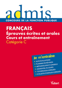 Français - Épreuves écrites et orales - Cours et entraînement - Catégorie C - Entraînement