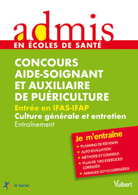 Concours Aide-soignant et Auxiliaire de puériculture - Culture générale et entretien - Ecrit et oral - Admis - Je m'entraîne