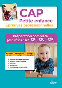 CAP Petite enfance - Épreuves professionnelles - Préparation complète pour réussir les EP1, EP2 et EP3