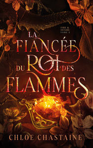 LA FIANCEE DU ROI DES FLAMMES