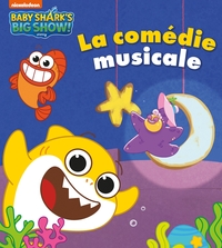 Baby Shark - La comédie musicale