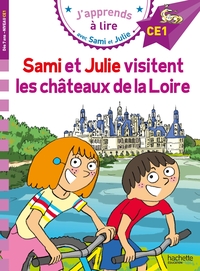 SAMI ET JULIE CE1 SAMI ET JULIE VISITENT LES CHATEAUX DE LA LOIRE