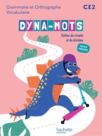 Dyna-mots, Grammaire, Orthographe et Vocabulaire CE2, Cahier de rituels et de dictées