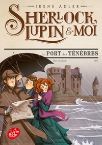 SHERLOCK, LUPIN ET MOI - TOME 11 - LE PORT DES TENEBRES