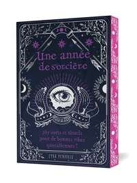 UNE ANNEE DE SORCIERE - 365 SORTS ET RITUELS POUR DE BONNES VIBES QUOTIDIENNES !