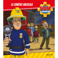 SAM LE POMPIER - LA COMEDIE MUSICALE (BROCHE)