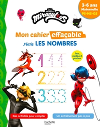 MIRACULOUS - MON CAHIER EFFACABLE - J'ECRIS LES NOMBRES (3-6 ANS)