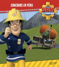 Sam le pompier - Concours en péril (broché)