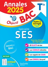 ANNALES OBJECTIF BAC 2025 - SPECIALITE SES TLE - SUJETS ET CORRIGES