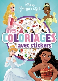 DISNEY PRINCESSES - MES COLORIAGES AVEC STICKERS