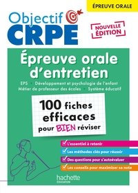 Objectif CRPE 2026 - Épreuve orale d'entretien - 100 fiches pour bien réviser - épreuve orale