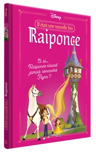 DISNEY - IL ETAIT UNE NOUVELLE FOIS - 1. ET SI RAIPONCE N'AVAIT JAMAIS RENCONTRE FLYNN ?