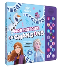 LA REINE DES NEIGES 1 et 2 - Livre sonore - Mon Histoire en Chansons - Disney