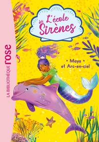 L'ECOLE DES SIRENES - T03 - L'ECOLE DES SIRENES 03 - MAYA ET ARC-EN-CIEL