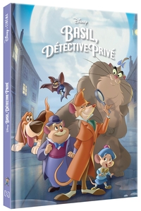 BASIL, DETECTIVE PRIVE - DISNEY CINEMA - L'HISTOIRE DU FILM
