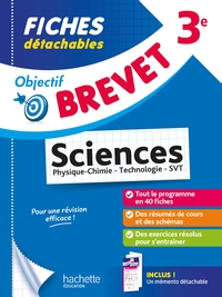 Objectif Brevet - Fiches Sciences 3e (Physique-Chimie - SVT - Technologie)