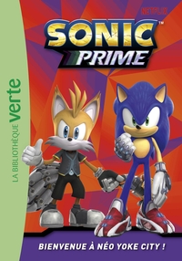 SONIC PRIME - T01 - SONIC PRIME 01 - BIENVENUE A NEO YOKE CITY !