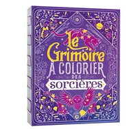 LE GRIMOIRE A COLORIER DES SORCIERES