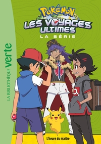 POKEMON LES VOYAGES - T29 - POKEMON LES VOYAGES ULTIMES 29 - L'HEURE DU MAITRE