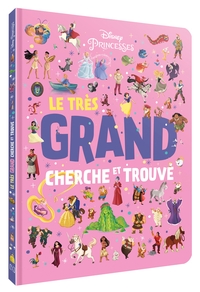 DISNEY PRINCESSES - Le très grand Cherche et Trouve