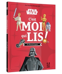 STAR WARS - C'EST MOI QUI LIS ! - EPISODE IV : UN NOUVEL ESPOIR - UNE HISTOIRE A LIRE TOUT SEUL