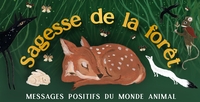 MON ORACLE DE POCHE : SAGESSE DE LA FORET - MESSAGES POSITIFS DU MONDE ANIMAL