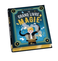 LE GRAND LIVRE DE LA MAGIE